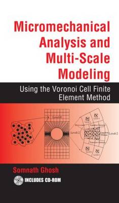 Micromechanical Analysis and Multi-Scale Modeling Using the Voronoi Cell  Finite Element Method