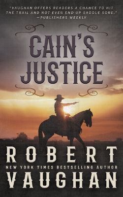 Cain's Justice: A Classic Western Adventure Large type / large print edition