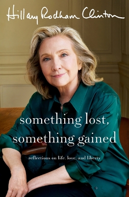 Something Lost, Something Gained: Reflections on Life, Love, and Liberty Large type / large print edition