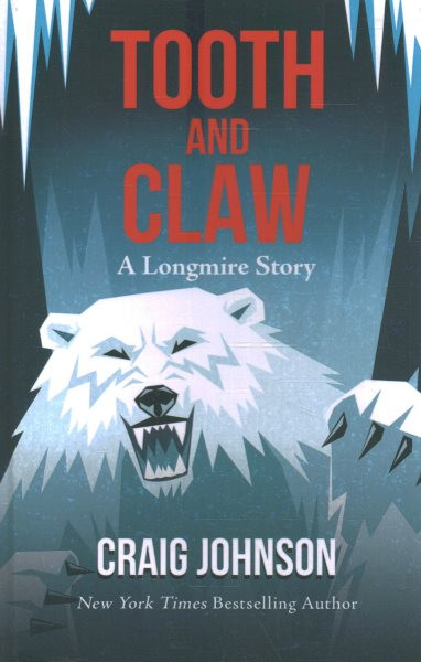 Tooth and Claw: A Longmire Story Large type / large print edition