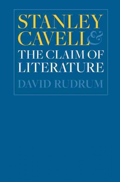Stanley Cavell and the Claim of Literature