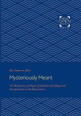 Mysteriously Meant