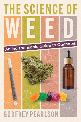 Science of Weed: An Indispensable Guide to Cannabis