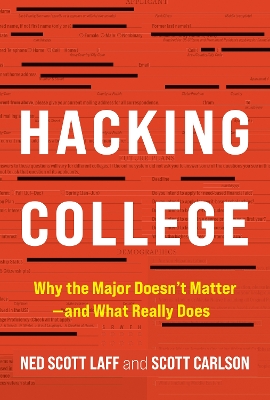 Hacking College: Why the Major Doesn't Matterand What Really Does