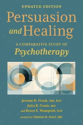 Persuasion and Healing: A Comparative Study of Psychotherapy updated edition