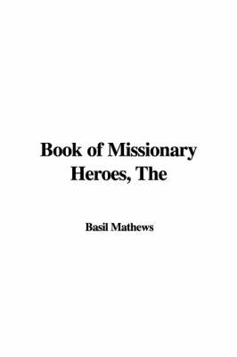 Book of Missionary Heroes