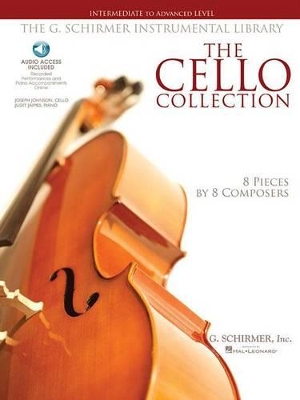 The Cello Collection Intermediate to Advanced Level / G. Schirmer Instrumental Library
