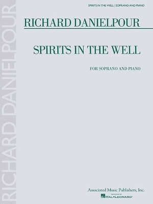 Richard Danielpour - Spirits in the Well Soprano and Piano