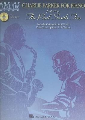 Charlie Parker for Piano Featuring The Paul Smith Trio
