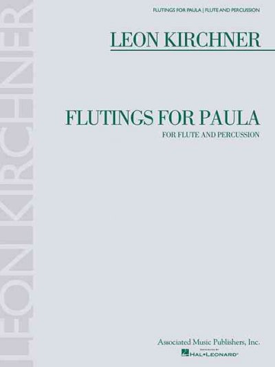 Leon Kirchner - Flutings for Paula