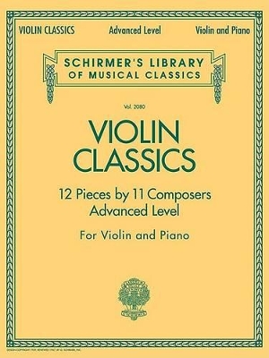 Violin Classics - Advanced Level Schirmer's Library of Musical Classics - Volume 2080