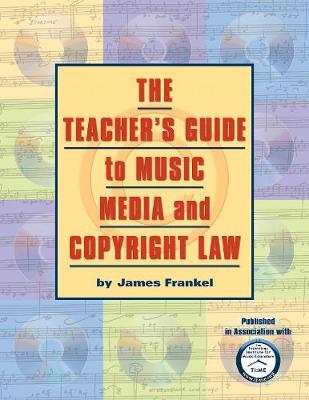 Teacher's Guide to Music, Media: And Copyright Law