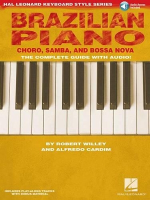 Brazilian Piano - Choro, Samba, and Bossa Nova Choro, Samba, and Bossa Nova