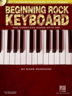 Beginning Rock Keyboard The Complete Guide with CD!