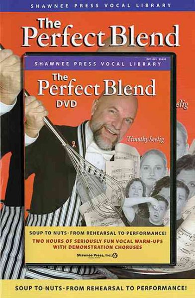 The Perfect Blend Seriously Fun Vocal Warm Ups