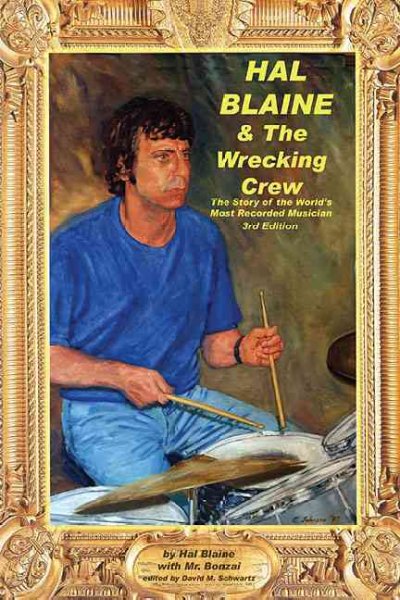 Hal Blaine and the Wrecking Crew: 3rd Edition