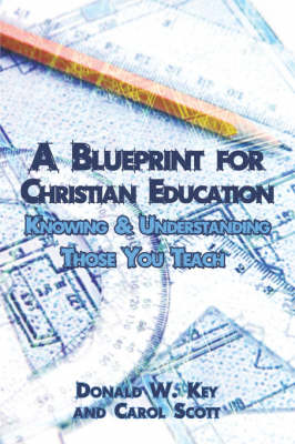 Blueprint for Christian Education: Knowing & Understanding Those You Teach