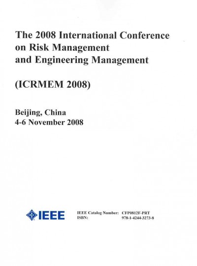International Conference on Risk Management and Engineering Management (Icrmem 2008)