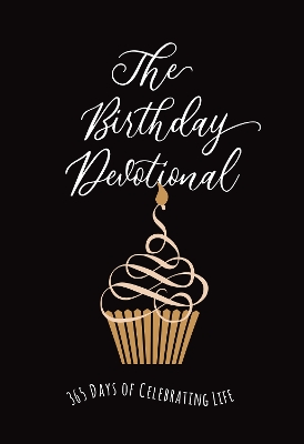 Birthday Devotional: 365 Days of Celebrating Life