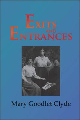 Exits and Entrances: A Memoir