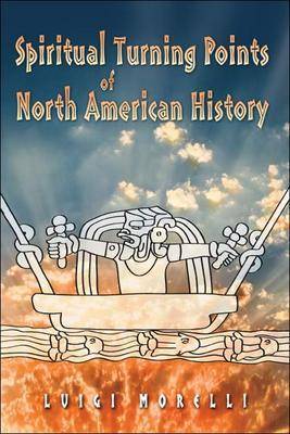 Spiritual Turning Points of North American History