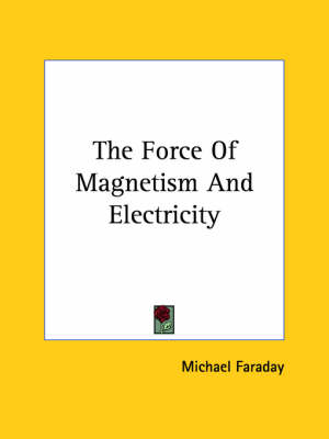 Force Of Magnetism And Electricity