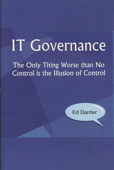 Auditing Information Systems and Controls: The Only Thing Worse Than No Control Is the Illusion of Control