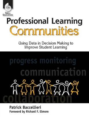 Professional Learning Communities: Using Data in Decision Making ebook