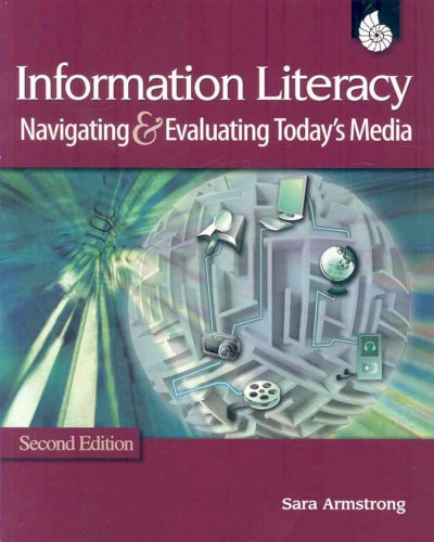 Information Literacy: Navigating and Evaluating Today's Media 2nd ed.