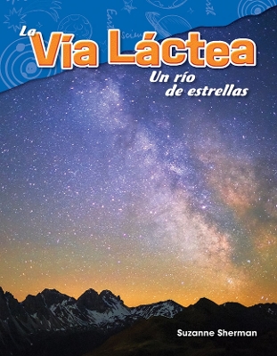 Via Lactea: Un rio de estrellas