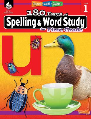 180 Days(TM): Spelling and Word Study for First Grade: Practice, Assess, Diagnose