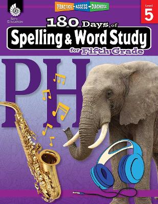 180 Days(TM): Spelling and Word Study for Fifth Grade: Practice, Assess, Diagnose