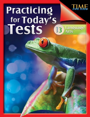 TIME For Kids: Practicing for Today's Tests: Language Arts Level 3