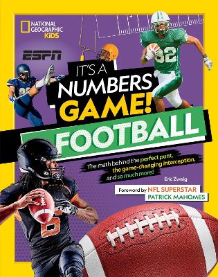 It's a Numbers Game! Football: The Math Behind the Perfect Punt, the Game-Changing Interception, and So  Much More!