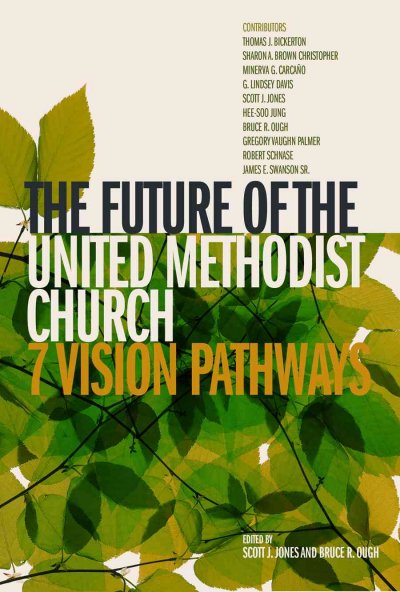 Future of the United Methodist Church: 7 Vision Pathways
