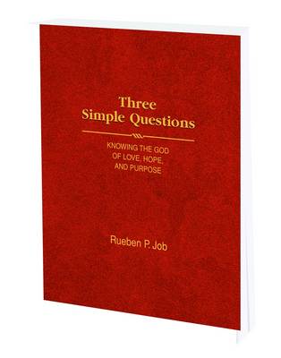 Three Simple Questions: Knowing the God of Love, Hope, and Purpose