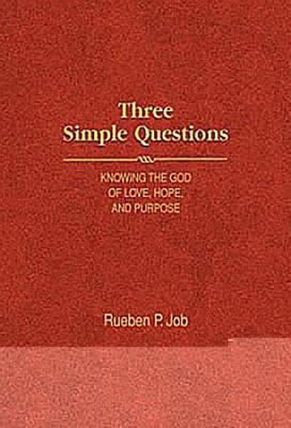 Three Simple Questions: Knowing the God of Love, Hope, and Purpose