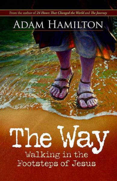 Way, Expanded Paperback Edition: Walking in the Footsteps of Jesus