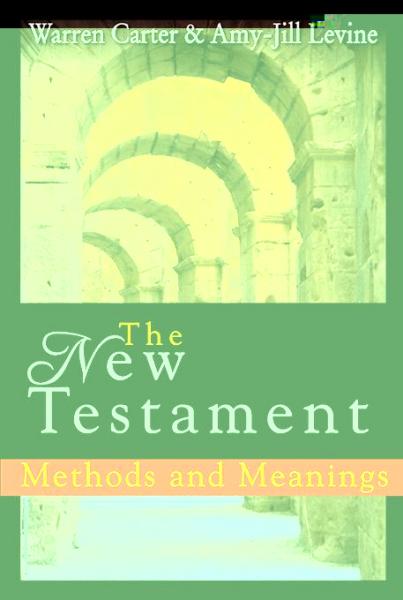 New Testament: Methods and Meanings