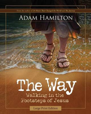 Way: Walking in the Footsteps of Jesus
