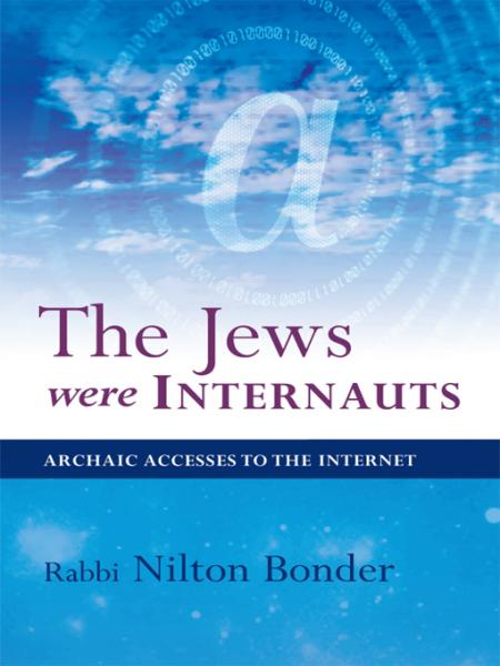 Jews Were Internauts: Archaic Accesses to the Internet
