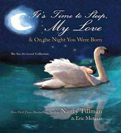 It's Time to Sleep, My Love/On the Night You Were Born: The You Are Loved Collection Unabridged edition