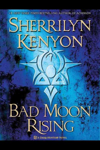 Bad Moon Rising: A Dark-Hunter Novel