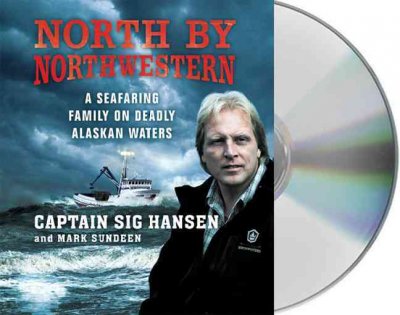 North by Northwestern: A Seafaring Family on Deadly Alaskan Waters Abridged edition