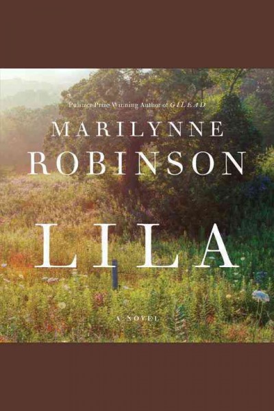 Lila (Oprah's Book Club): A Novel