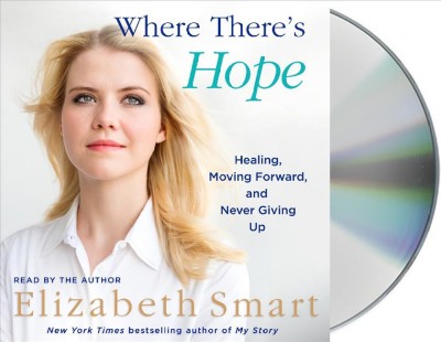 Where There's Hope: Healing, Moving Forward, and Never Giving Up Unabridged edition