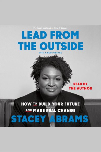 Lead from the Outside: How to Build Your Future and Make Real Change