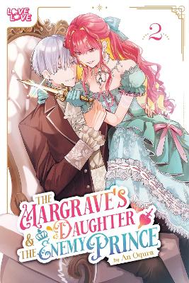 Margrave's Daughter & the Enemy Prince, Volume 2