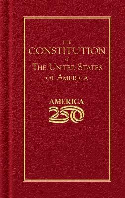 Constitution of the United States (America 250 Edition)