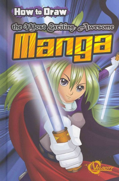 How to Draw the Most Exciting, Awesome Manga